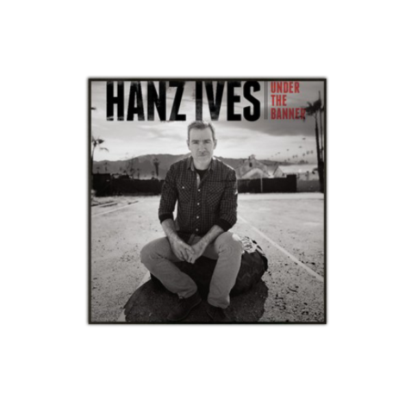 Hanz Ives: Under the Banner CD
