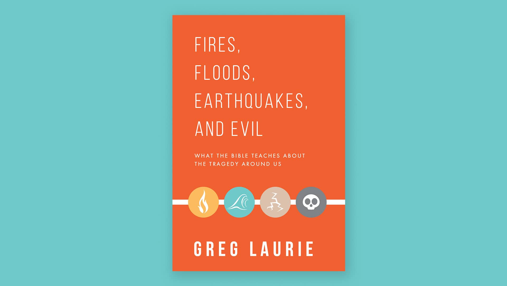 Fires, Floods, Earthquakes, and Evil Ebook