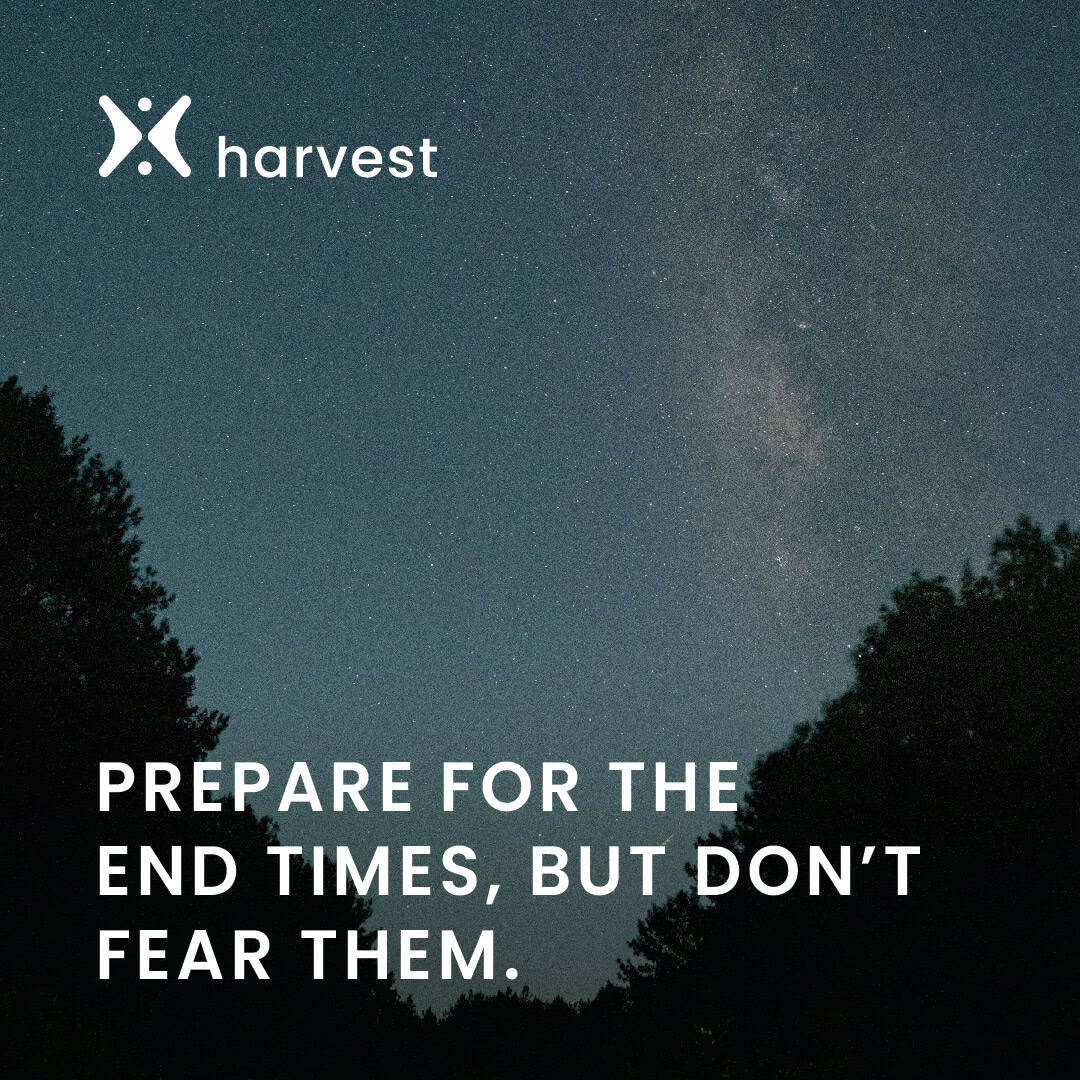 Preparing for the End Times
