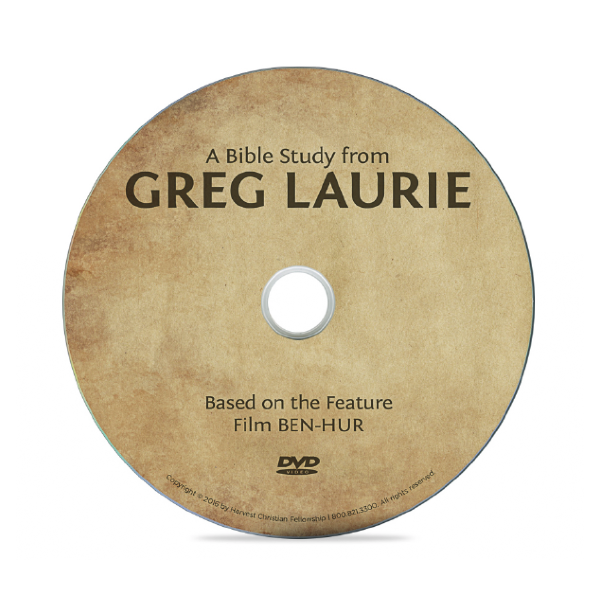 A Bible Study From Greg Laurie Based on the Feature Film Ben-Hur