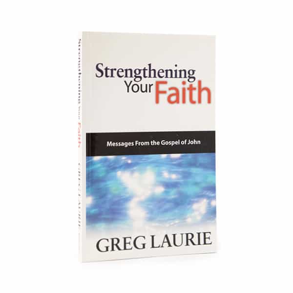 Strengthening Your Faith: Messages from the Gospel of John