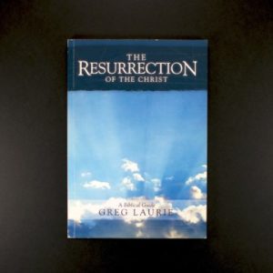The Resurrection of the Christ —A Biblical Guide