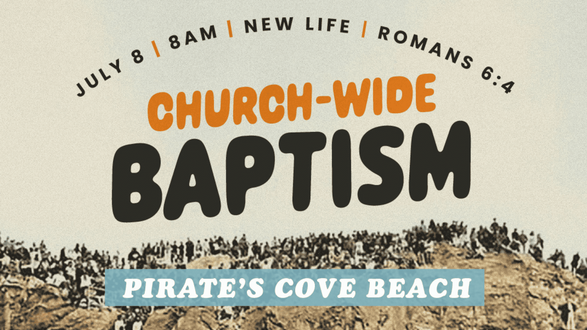 Pirate's Cove Beach Baptism With Greg Laurie event on July 8 at 8 am
