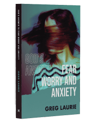 God's Answer to Fear, Worry, and Anxiety